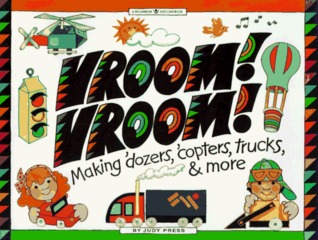 Vroom! Vroom!: Making 'Dozers, 'Copters, Trucks & More (Williamson Kids Can! Series)