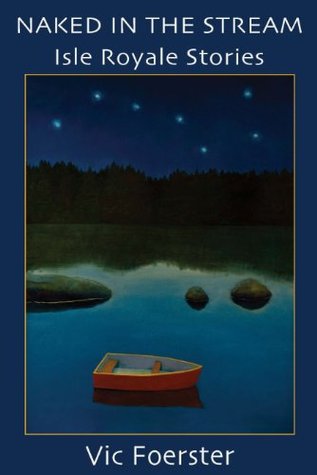 Naked in the Stream: Isle Royale Stories (Paperback)