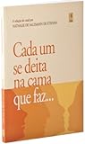 Cada um se deita na cama que faz