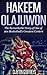 Hakeem Olajuwon: The Remarkable Story of One of 90s Basketball's Greatest Centers (Basketball Biography Books)