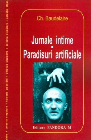 Jurnale intime. Paradisuri artificiale