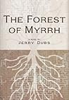 The Forest of Myrrh (Imhotep #3) The Forest of Myrrh (Imhotep #3)