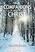 Companions with Christ: How to Walk with Jesus-A Practical Guide Through the Book of Hebrews