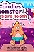 The Candies Monster's Sore Tooth by Yonit Werber