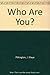 Who Are You?