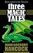Three Magic Tales (Dreamwood Tales Book 4)