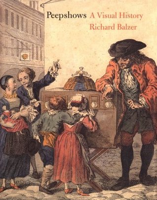 Peepshows: A Visual History (Hardcover)