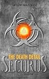 The Death Detail (The Securus Trilogy #1)