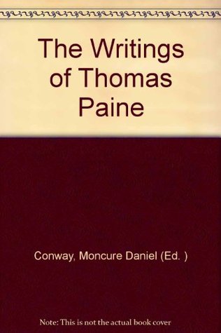 The Writings of Thomas Paine (Hardcover)