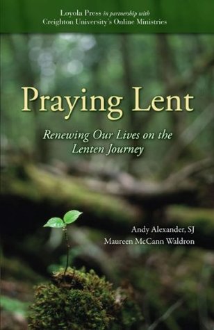 Praying Lent: Renewing Our Lives on the Lenten Journey (Paperback)