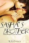 Sasha's Brother: Sleeping With My Best Friend's Older Brother Sasha's Brother: Sleeping With My Best Friend's Older Brother