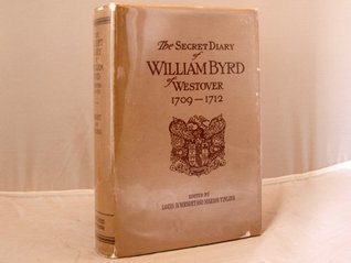 The Secret Diary of William Byrd of Westover 1709-1712 (Hardcover)
