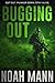 Bugging Out (Bugging Out, #1)