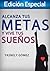 Alcanza Tus Metas Y Vive Tus Sueños - La Guía Definitiva Para Establecer Metas Inteligentes, Alcanzarlas Y Vivir Tus Sueños (Spanish Edition)