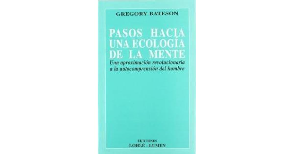 Bateson Pasos Hacia Una Ecología De La Mente