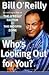 Who's Looking Out for You? by Bill O'Reilly