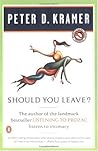 Should you Leave? A Psychiatrist explores Intimacy and Autonomy - and the Nature of Advice