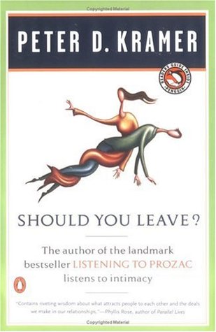 Should you Leave? A Psychiatrist explores Intimacy and Autonomy - and the Nature of Advice (Paperback)