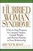 The Hurried Woman Syndrome