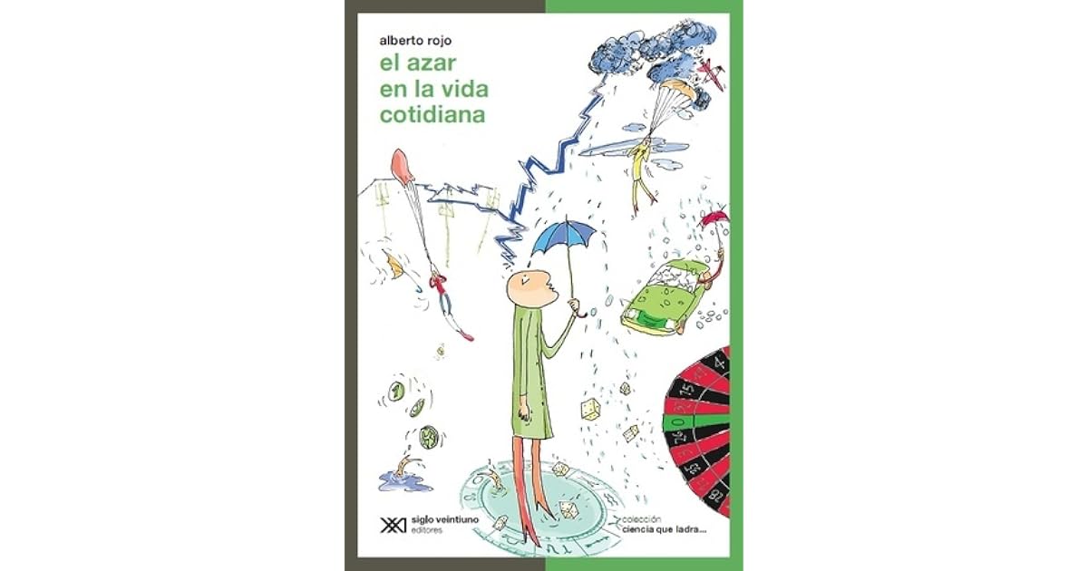 El azar en la vida cotidiana by Alberto Rojo