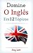 DOMINE O INGLÊS EM 12 TÓPICOS: Mais de 200 palavras intermediárias e frases explicadas
