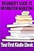 Beginner’s Guide to Information Marketing: Your First Kindle Ebook