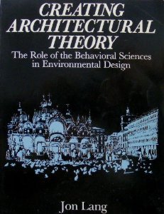 Creating Architectural Theory: The Role of the Behavioral Sciences in Environmental Design (Paperback)