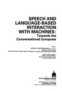 Speech and language-based interaction with machines: Towards the conversational computer (Ellis Horwood books in information technology)