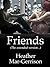 Friends (The Extended Version...)