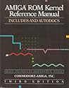 AMIGA ROM Kernel Reference Manual: Includes And Autodocs