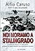 Noi moriamo a Stalingrado