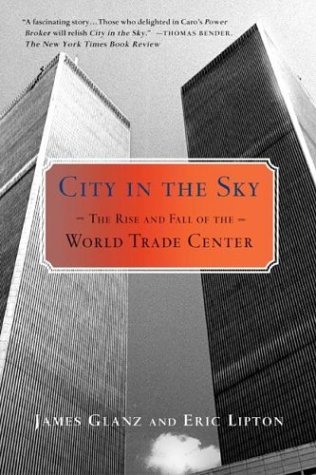 City in the Sky: The Rise and Fall of the World Trade Center (Paperback)