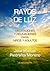 Rayos de Luz, Meditaciones y Visualizaciones para Niños y Adultos (Spanish Edition)