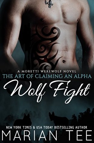Wolf Fight (The Art of Claiming an Alpha, #1)