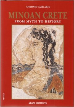 Minoan Crete: From Myth to History (Paperback)