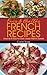 Easy & Healthy French Recipes Volume 4: How to cook classic French salads