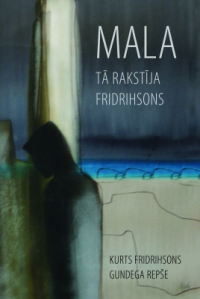Mala. Tā rakstīja Fridrihsons (Hardcover)