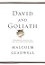 David and Goliath by Malcolm Gladwell