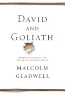 David and Goliath: Underdogs, Misfits and the Art of Battling Giants