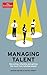 Managing Talent: Recruiting, Retaining, and Getting the Most from Talented People (Economist Books)