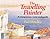 The Travelling Painter: A Companion, Tutor and Guide