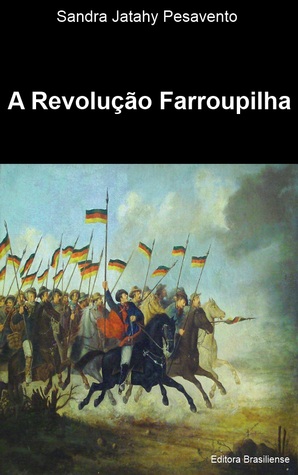 A revolução Farroupilha (ebook)
