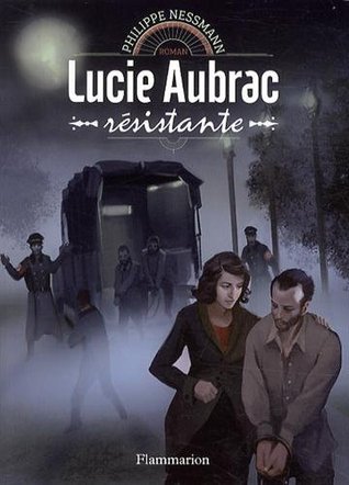 Lucie Aubrac, résistante (Unknown Binding)