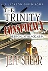 The Trinity Conspiracy: Part One - Betrayal at Black Mesa (The Jackson Guild Saga)