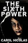 The Sixth Power by Carol Nicolas