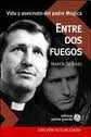 Entre Dos Fuegos:...