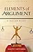 Elements Of Argument: A Text and Reader
