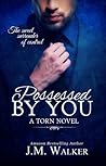 Possessed by You by J.M. Walker