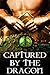 Captured by the Dragon (Cap...