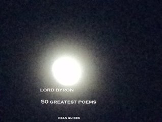 Lord Byron 50 Greatest Poems